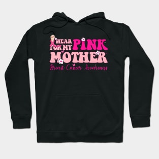 Pink For My Mother With Typography Style Breast Cancer Hoodie